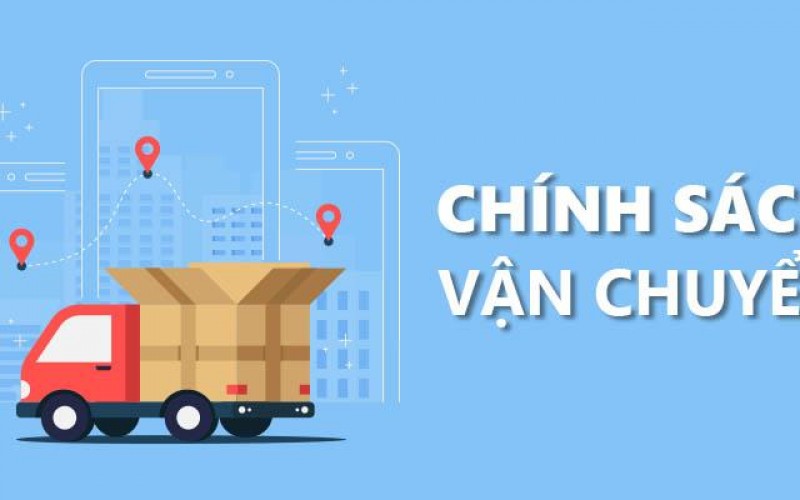 Chính sách vận chuyển